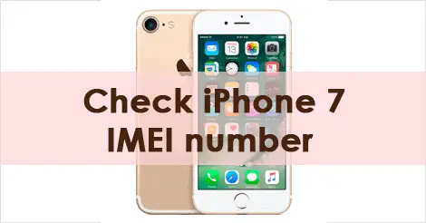 Check IMEI number iPhone 7