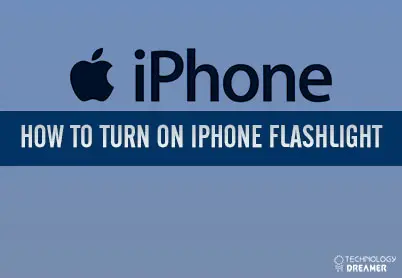 How to Turn on iPhone Flashlight